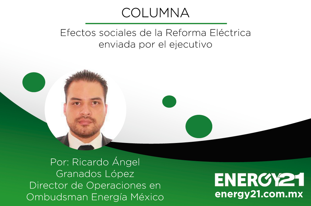 Efectos sociales de la Reforma Eléctrica enviada por el ejecutivo